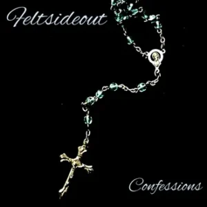 Feltsideout Confessions album