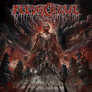 Fleshcrawl Epitome of Carnage album cover with skeletal throne